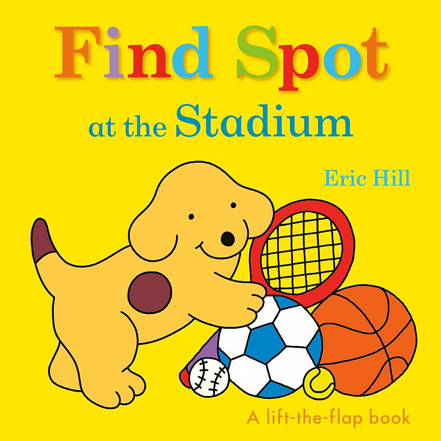 Find Spot at the Stadium book cover